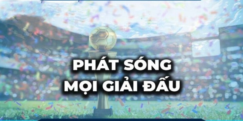 RakhoiTV phát sóng mọi giải đấu